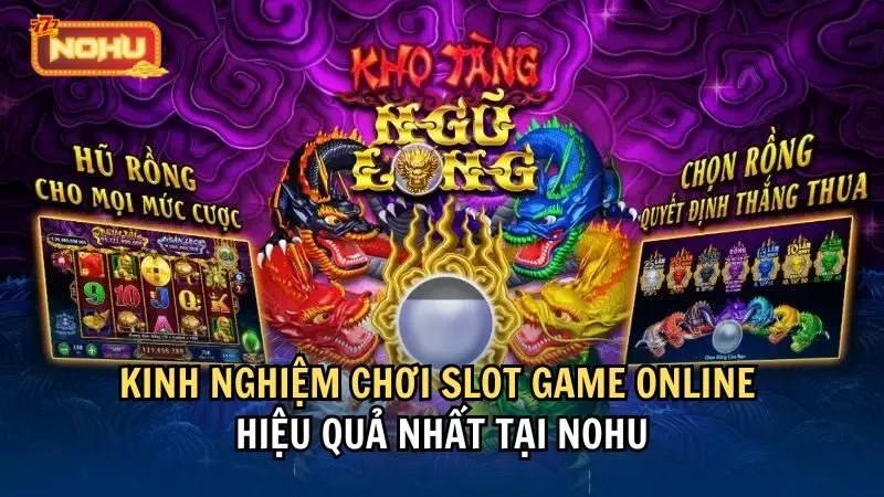 Kinh nghiệm chơi slot game online hiệu quả nhất 